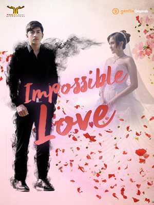 Impossible Love (Complete Episode) Impossible Love (Complete Episode)